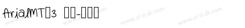 ArialMT_3 常规字体转换